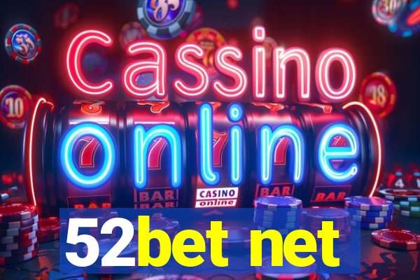 52bet net